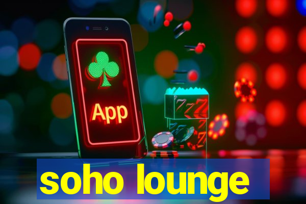 soho lounge