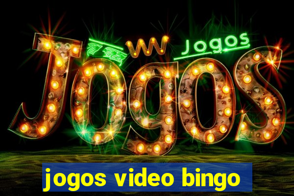 jogos video bingo