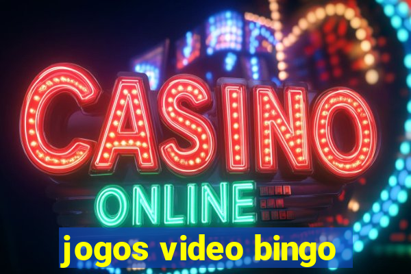 jogos video bingo