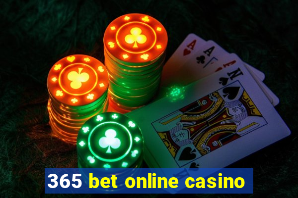 365 bet online casino