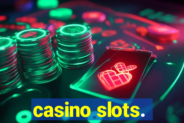 casino slots.