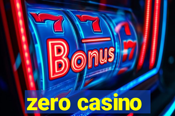 zero casino