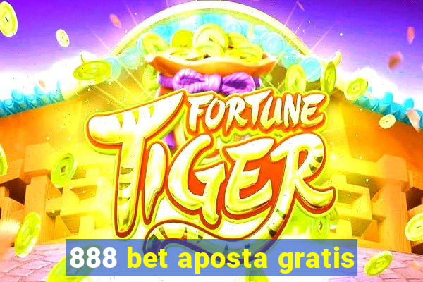 888 bet aposta gratis