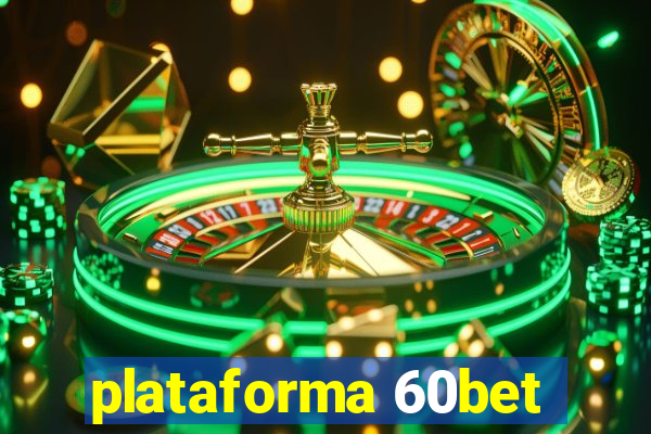 plataforma 60bet