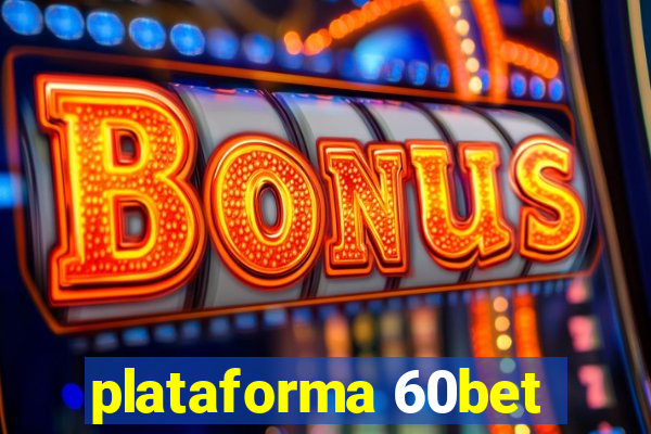 plataforma 60bet