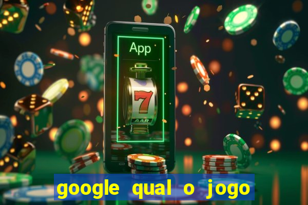 google qual o jogo que ganha dinheiro