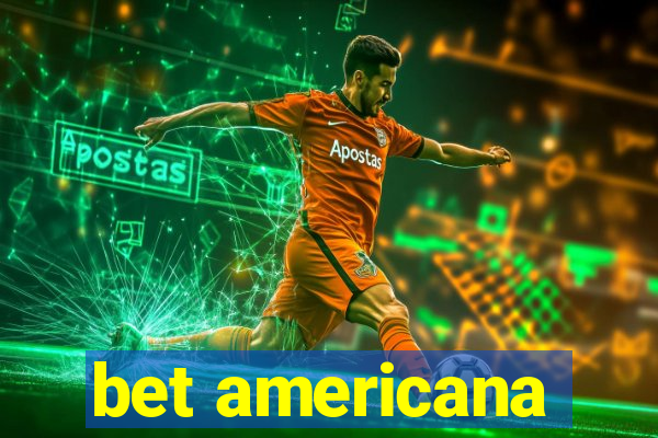 bet americana