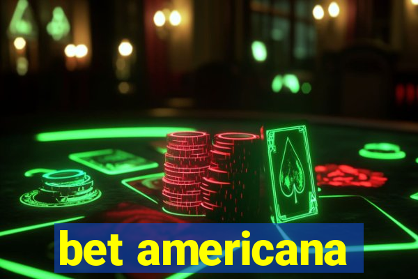 bet americana