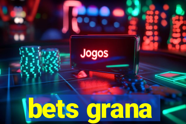 bets grana