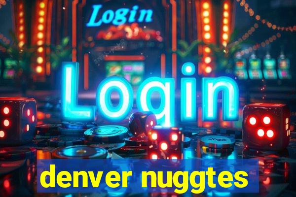 denver nuggtes