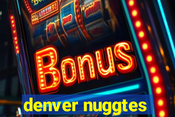 denver nuggtes