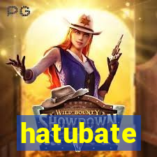 hatubate