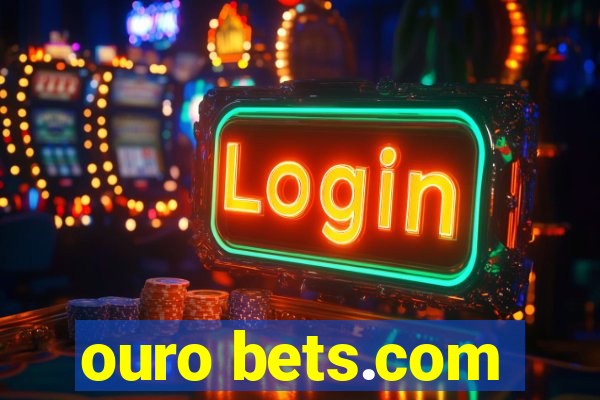 ouro bets.com