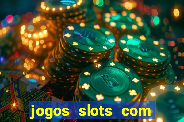 jogos slots com bonus gratis