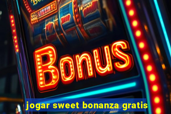 jogar sweet bonanza gratis