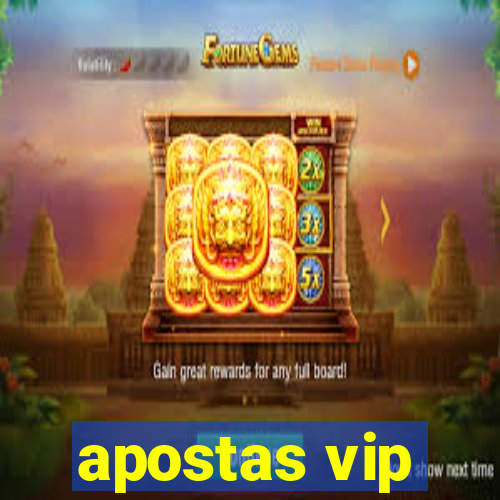 apostas vip