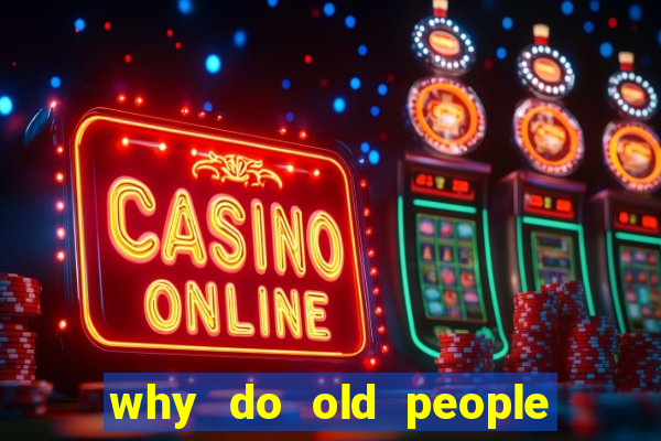 why do old people like bingo