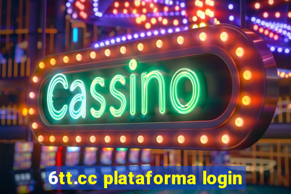 6tt.cc plataforma login