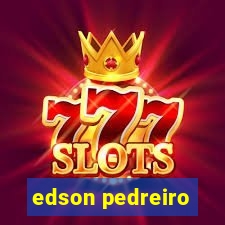 edson pedreiro