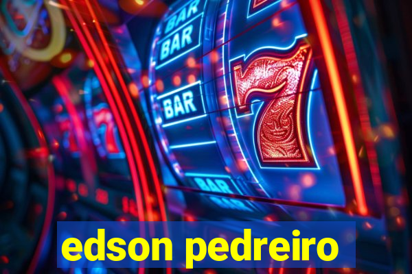 edson pedreiro