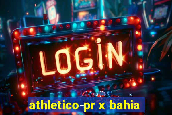 athletico-pr x bahia