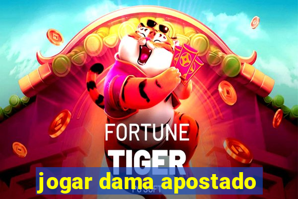 jogar dama apostado