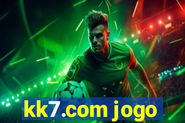 kk7.com jogo