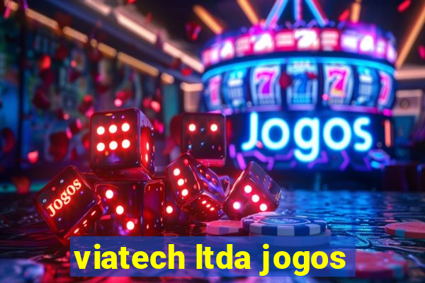 viatech ltda jogos