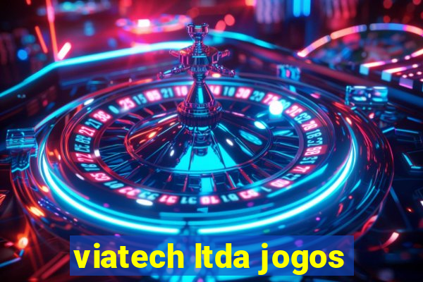 viatech ltda jogos