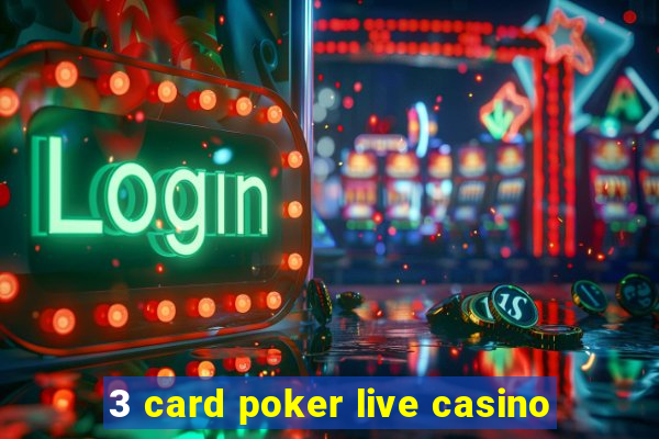 3 card poker live casino