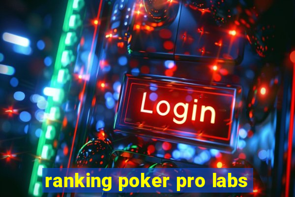 ranking poker pro labs