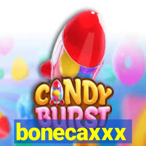 bonecaxxx