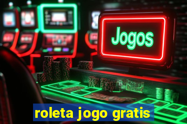 roleta jogo gratis