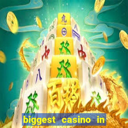 biggest casino in the us