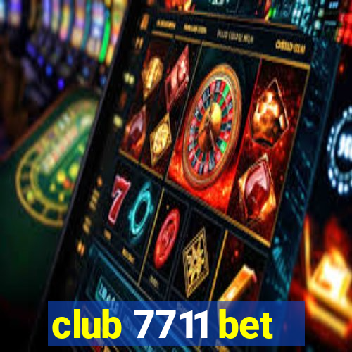 club 7711 bet