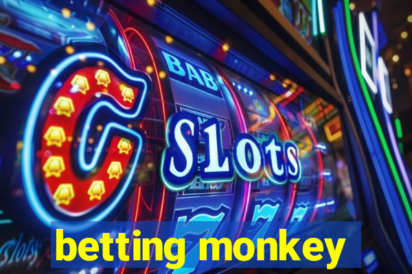 betting monkey