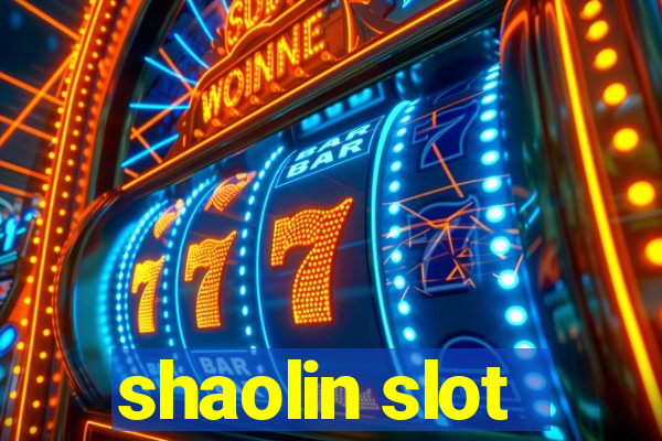 shaolin slot