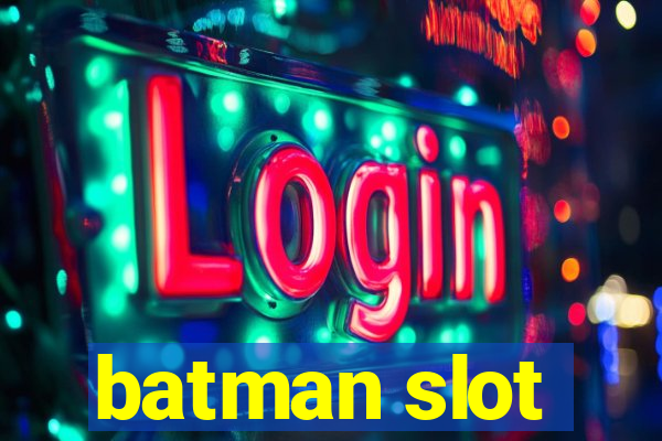 batman slot