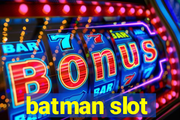 batman slot