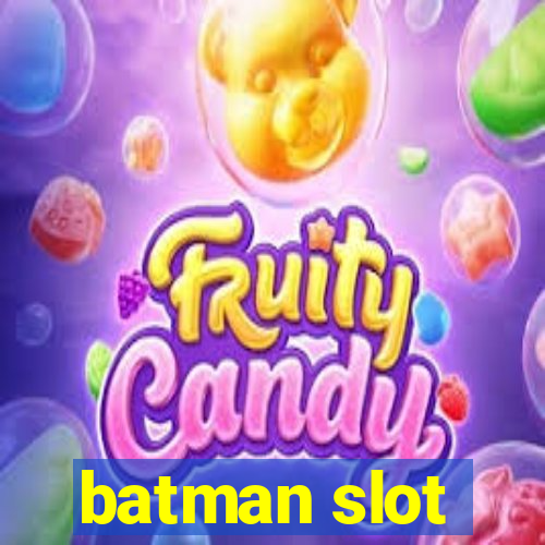 batman slot