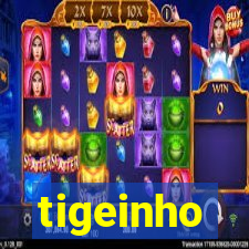 tigeinho