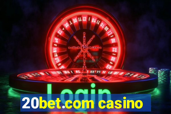 20bet.com casino