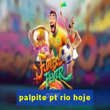 palpite pt rio hoje