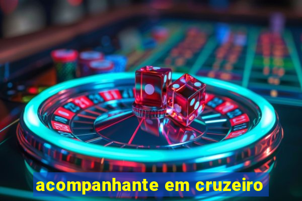 acompanhante em cruzeiro