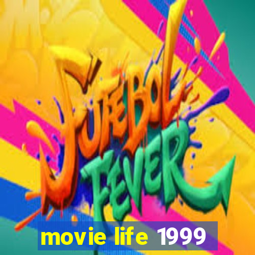 movie life 1999