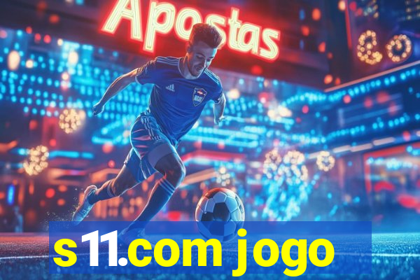 s11.com jogo