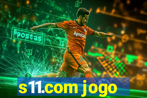 s11.com jogo