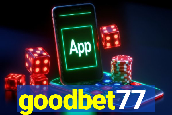 goodbet77