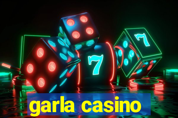 garla casino