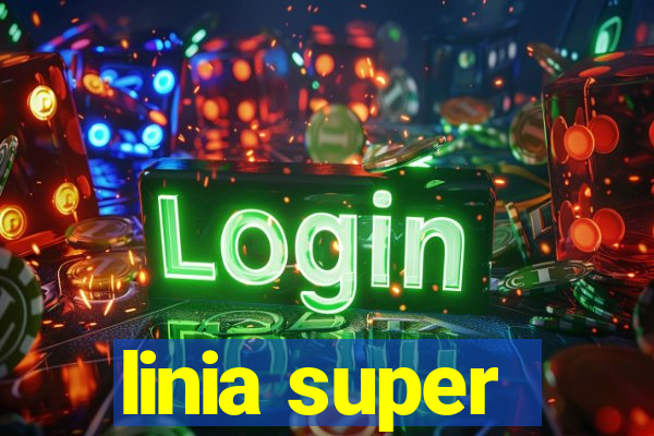 linia super